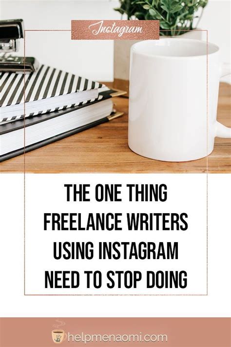 The One Thing Freelance Writers Using Instagram Need To Stop Doing
