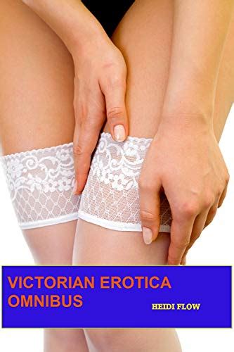 Victorian Erotica Omnibus Lesbian And Bisexual Adventures In Victorian Times Ebook Flow
