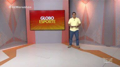 Globo Esporte Ma Globo Esporte Ntegra De Junho De