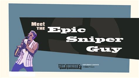 Tf2 Meet The Epic Sniper Guy Youtube
