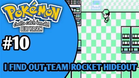 I Find Out Team Rocket Hideout Pokemon Blue Version Gameplay Part 10
