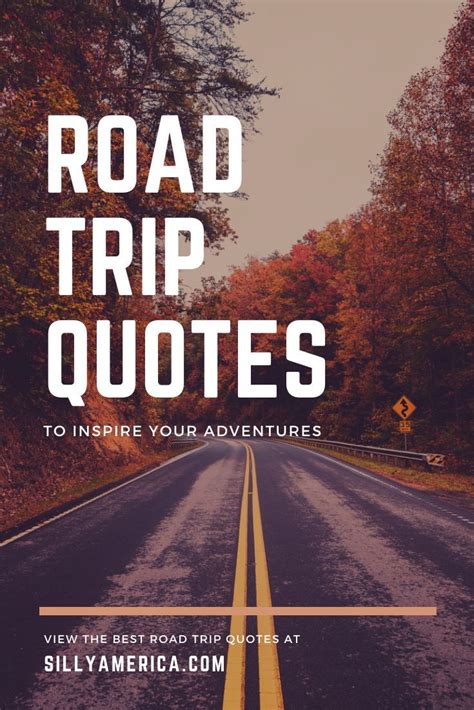 50 Best Road Trip Quotes To Inspire Your Adventures Silly America