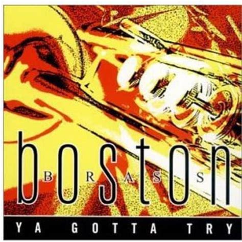 Ya Gotta Try Boston Brass Amazonca Music