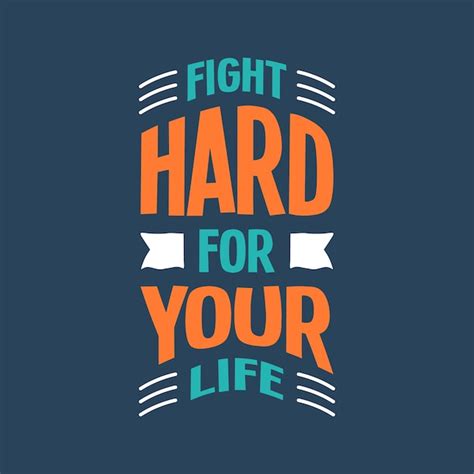 Premium Vector Fight Hard For Your Life Lettering Quotes Typography