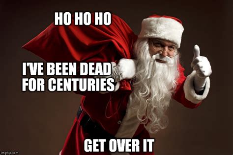 Santa Is Dead Imgflip
