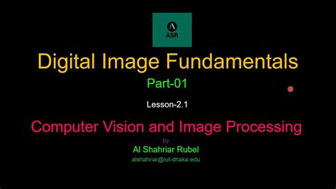 Digital Image Fundamentals Part 01 Computer Vision And Image