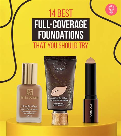 14 Best Full Coverage Foundations Suitable For All Skin Types