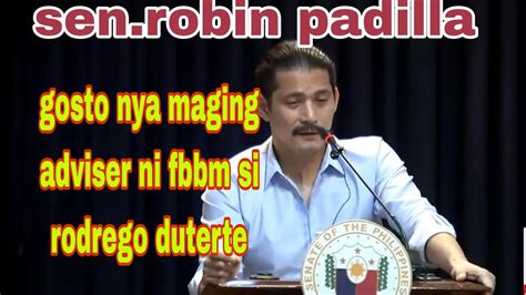 Sen Robin Padilla Gostong Maging Adviser Ni Fbbm Si Rodrego Duterte