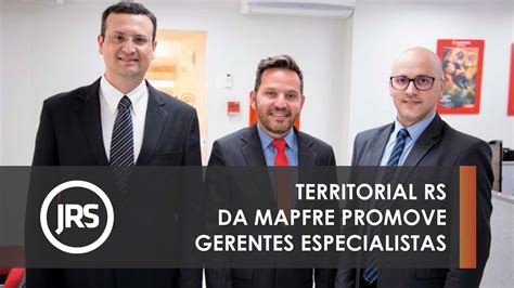 Territorial RS Da Mapfre Promove Gerentes Especialistas YouTube