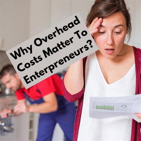 Why Overhead Costs Matter To Entrepreneurs Byerly Enterprises
