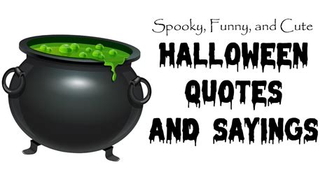 Spooky Funny And Cute Halloween Quotes And Sayings Wording Ideas