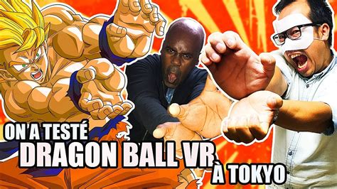 Dragon ball fighterz is born from what makes the dragon ball series so loved and famous: DRAGON BALL VR : On l'a testé à Tokyo ! - YouTube