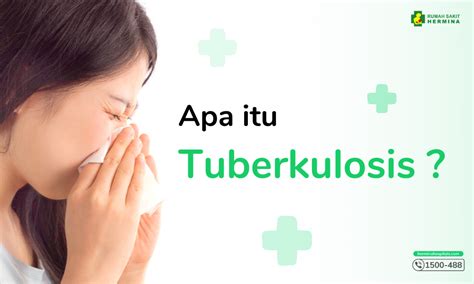 Apa Itu Penyakit Tuberkulosis Yuk Kenali Gejala Penyebab Dan Cara Hot