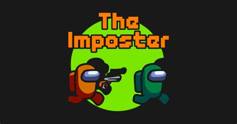 The Imposter Among Game Us Sus Impostor Gamer Sus Imposter Among Us