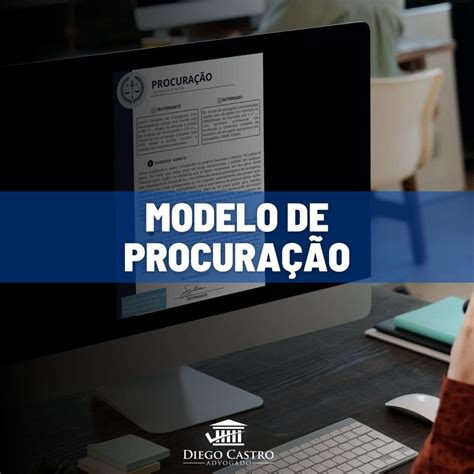 4 Modelos De Procuração Pessoa Física Jurídica E Advogados 2024