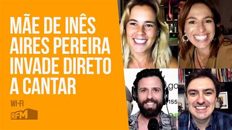 MÃe De InÊs Aires Pereira Invade Direto A Cantar 😍 Youtube