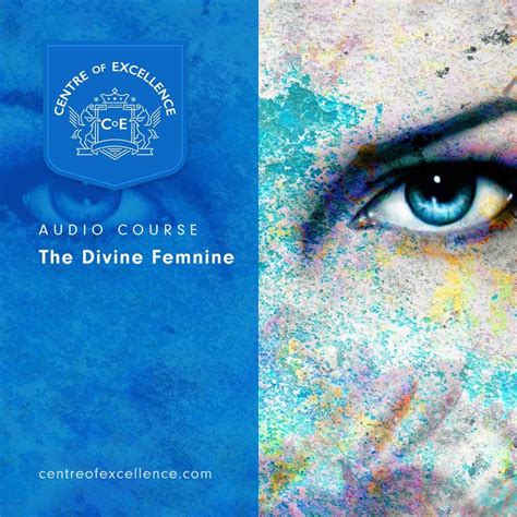 The Divine Feminine Audio Course Centre Of Excellence