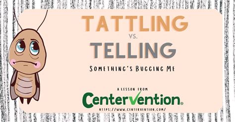 Tattling Vs Telling Centervention®
