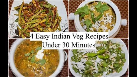 4 Easy Indian Veg Recipes Under 30 minutes | 4 Quick ...