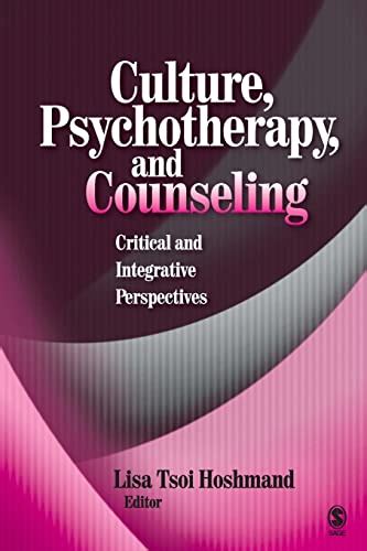 Culture Psychotherapy And Counseling Critical And Integrative