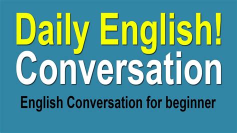 Daily English Conversation Practice - English Conversation Practice For ...