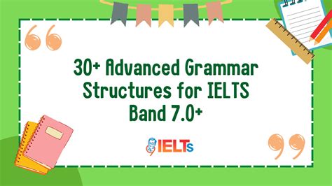 30 Advanced Grammar Structures For Ielts Band 70 9ielts