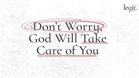 Dont Worry God Will Take Care Of You Christs Commission Fellowship