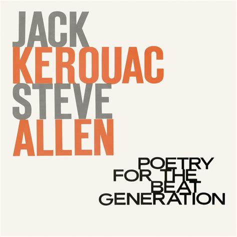 Jack Kerouac And Steve Allen Poetry For The Beat Generation Poetic