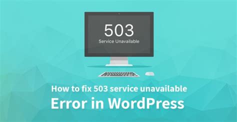 How To Fix 503 Service Unavailable Error In Wordpress Skt Themes
