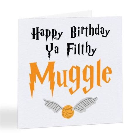Happy Birthday Ya Filthy Muggle Harry Potter Greetings Card Happy