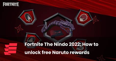 Fortnite The Nindo 2022 How To Unlock Free Naruto Rewards Esportsgg