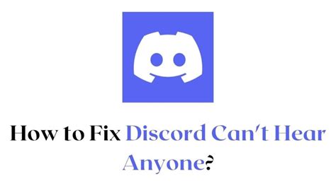 How To Fix Discord Cant Hear Anyone Your Tech List