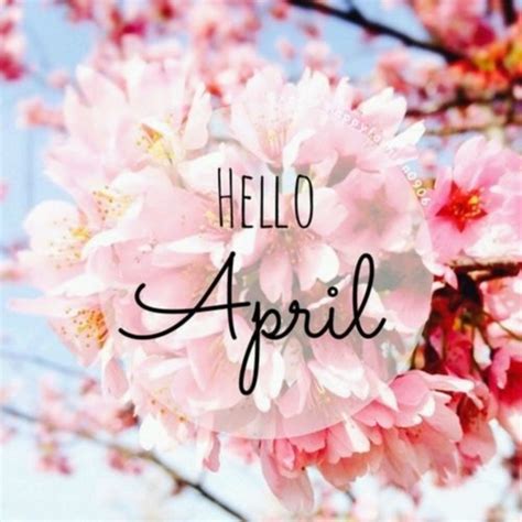 75 Hello April Quotes And Sayings
