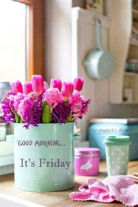 Good Morningits Friday Pictures Photos And Images For Facebook