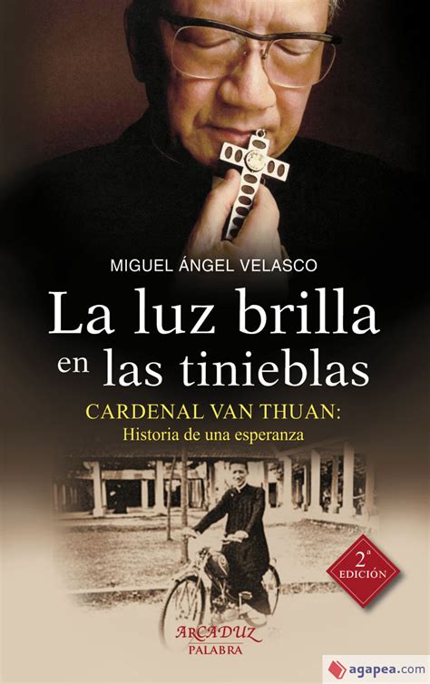 La Luz Brilla En Las Tinieblas Cardenal Van Thuan Historia De Una