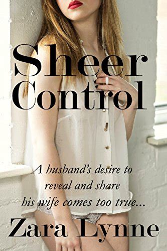 Sheer Control Hotwife Erotica A Husband Has Wife Share Fantasies
