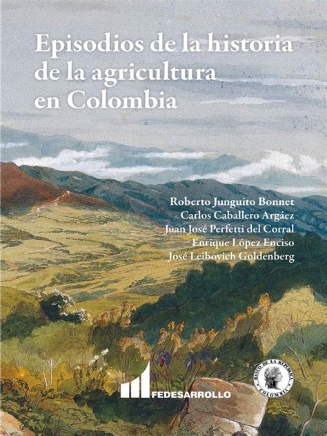 Libro Episodios De La Agricultura En Colombia Pdf Pdf Colombia
