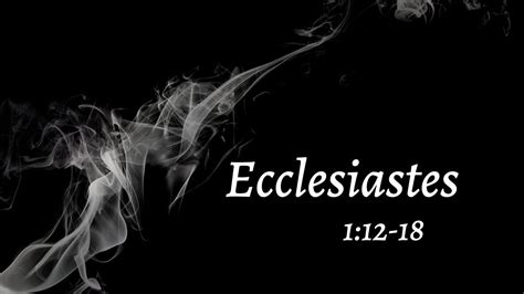 Ecclesiastes 112 18 Youtube