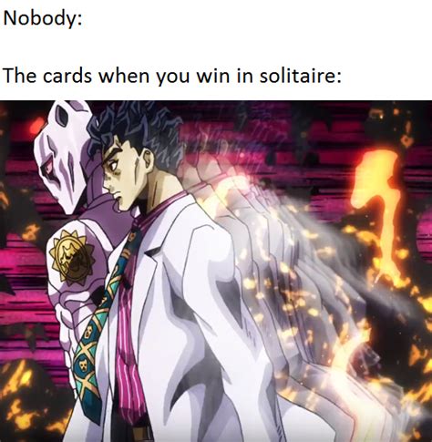 Killer Queen Has Already Touched That Card Rdankmemes