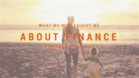 What My Mom Taught Me About Finance Partners In Fire