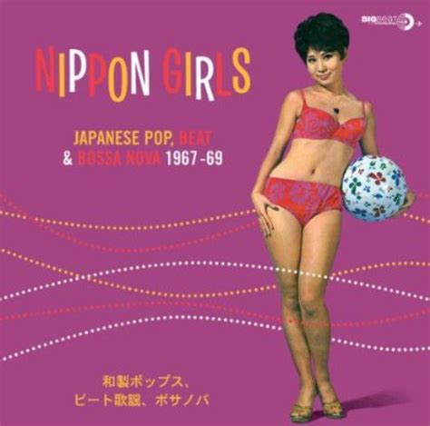 Various Artists Nippon Girls Japanese Pop Beat And Bossa Nova Amazon