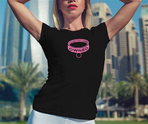 loved collared owned shirt bdsm sexy slutty collared submissive funny bachelorette t womens