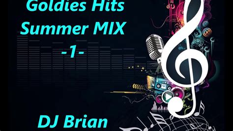 Golden Hits Summer Mix 1 Dj Brian Youtube
