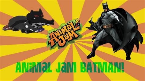 Animal Jam Batman Youtube