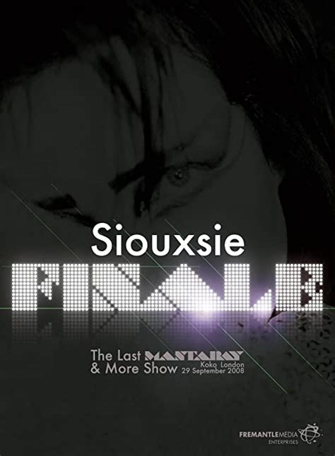 Siouxsie Sioux Finale The Last Mantaray And More Show Dvd Amazon