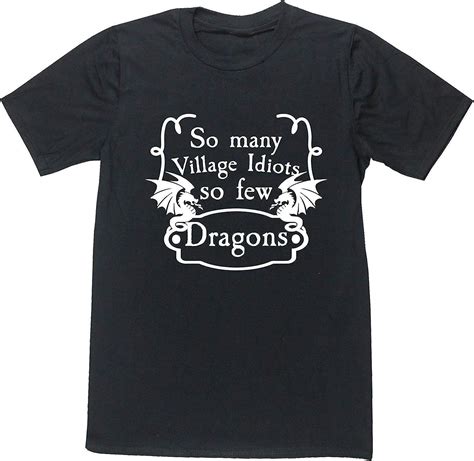 So Many Village Idiots So Few Dragons Mens Short Sleeve T Shirt