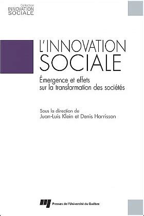 L'innovation sociale, ça donne quoi ? L' innovation sociale — Presses de l'Université du Québec