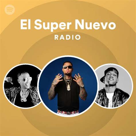 El Super Nuevo Radio Playlist By Spotify Spotify