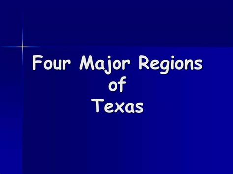 Ppt Four Major Regions Of Texas Powerpoint Presentation Free