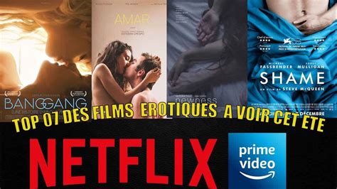 Top 07 Les Meilleurs Films Erotiques Sur Netflix And Prime Video à